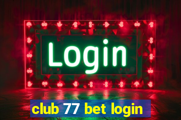 club 77 bet login